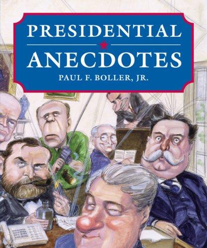 Paul F. Boller, Jr.: Presidential Anecdotes (Hardcover, 2007, Running Press Book Publishers)