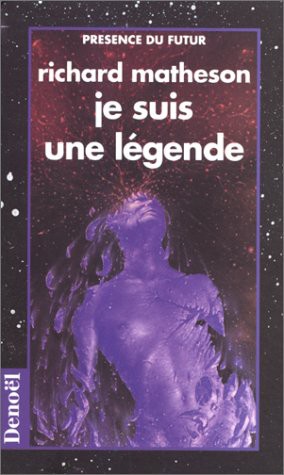 Richard Matheson: Je suis une légende (French language, 1990, Éditions Denoël)