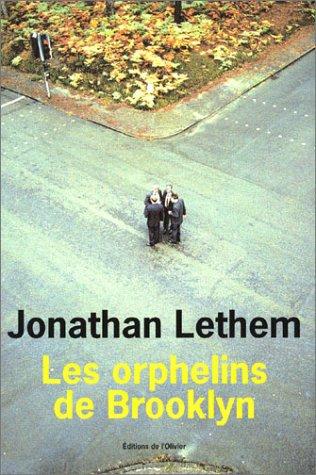 Jonathan Lethem, Francis Kerline: Les Orphelins de Brooklyn (Paperback, French language, 2003, Editions de l'Olivier)