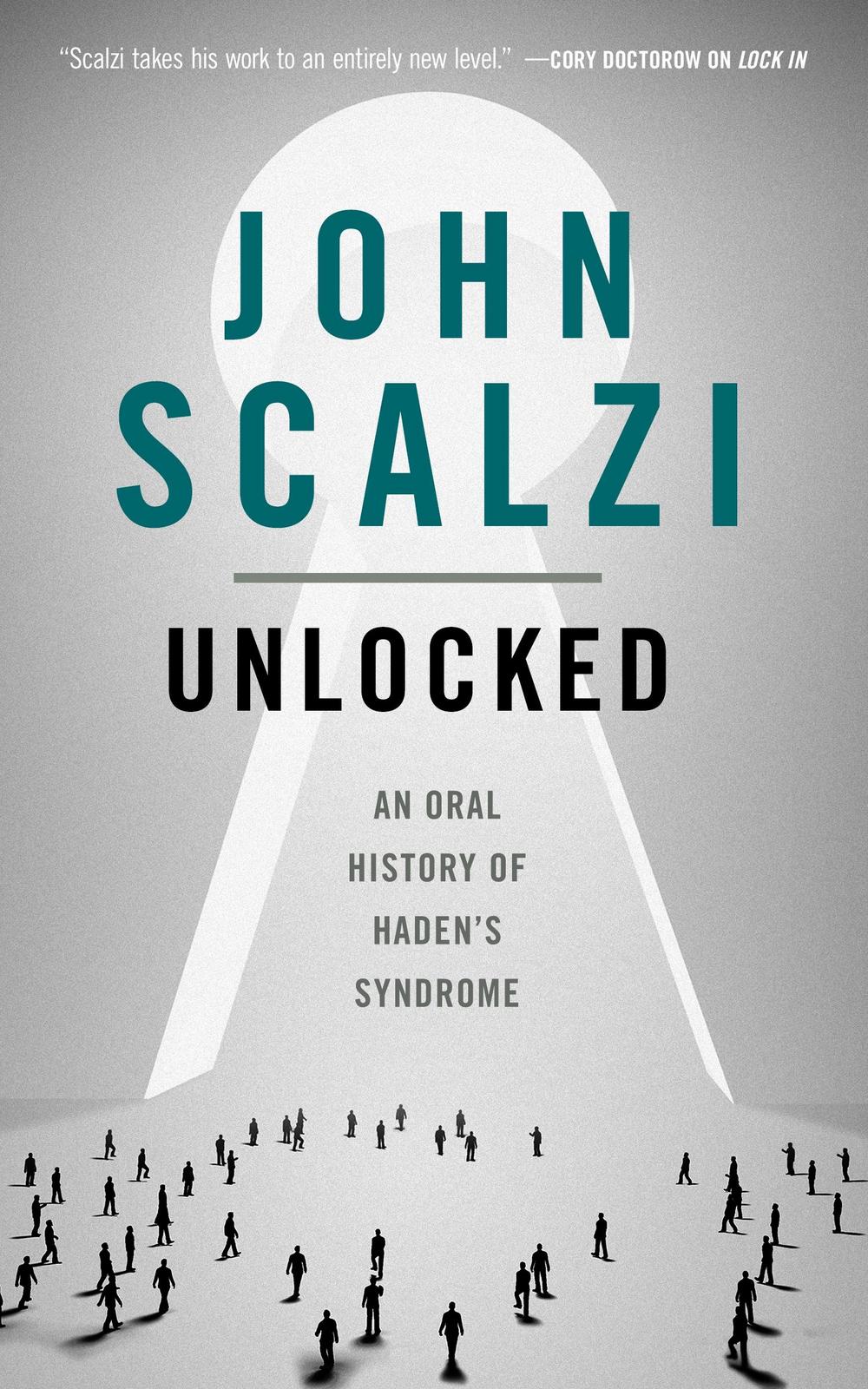 John Scalzi: Unlocked: An Oral History of Haden's Syndrome (Lock In, #0.5) (2014)