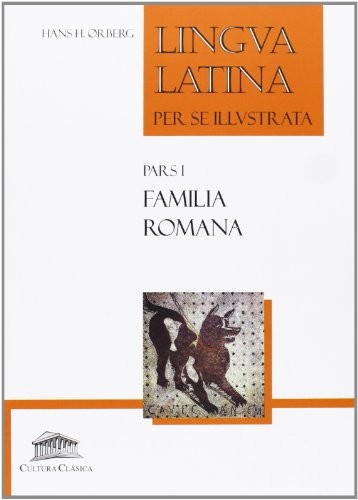 Hans H. . . . [et al. ] Orberg: Lingua latina per se illustrata (Paperback, Cultura Clásica)