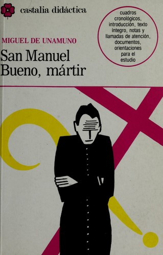 Miguel de Unamuno: San Manuel Bueno, Martir (Castalia Didactica) (Paperback, Spanish language, Castalia Publishing Company)