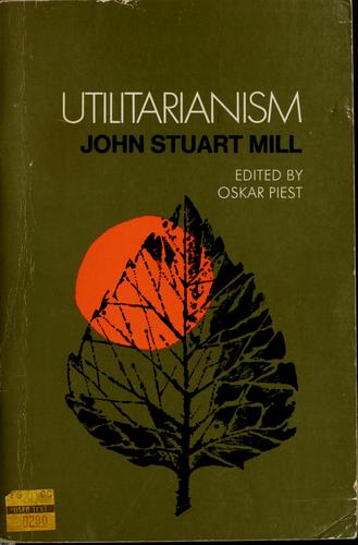 John Stuart Mill: Utilitarianism (1957, Bobbs-Merrill)