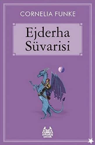 Cornelia Funke: Ejderha Süvarisi (Paperback, 2016, Arkadas Yayinlari)