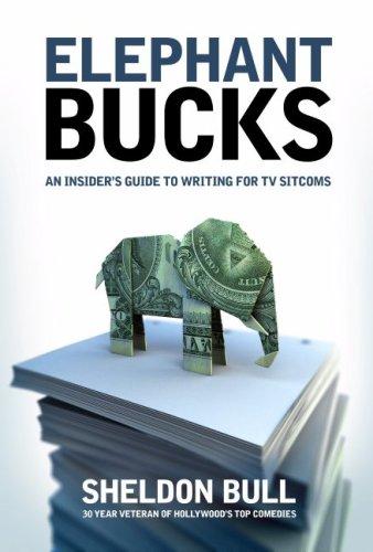 Sheldon Bull: Elephant Bucks (Paperback, 2007, Michael Wiese Productions, Wiese Productions, Michael)