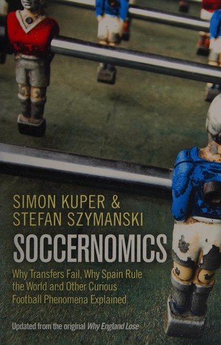 Simon Kuper: Soccernomics (2012, HarperSport)