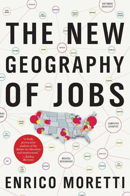 Enrico Moretti: The New Geography of Jobs