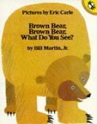 Bill Martin Jr.: Brown Bear, Brown Bear, What Do You See?