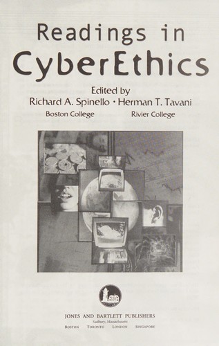 Richard A. Spinello, Herman T. Tavani: Readings in cyberethics (2001, Jones and Bartlett Publishers)