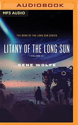 Gene Wolfe, Jason Culp: Litany of the Long Sun (AudiobookFormat, Audible Studios on Brilliance Audio)