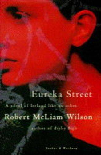 Robert McLiam Wilson: Eureka Street (1996)