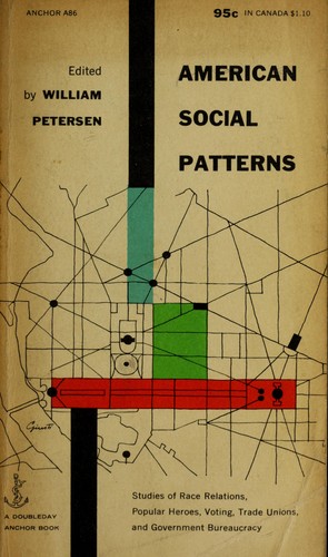 William Petersen: American social patterns (1956, Doubleday)