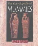 Bob Brier: The Encyclopedia of Mummies (Paperback, 2003, Diane Pub Co)