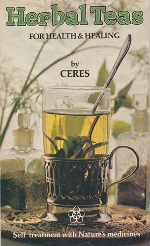 Ceres Esplan: Herbal teas for health and healing (Paperback, 1981, Thorsons Publishers Limited)