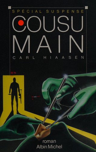 Carl Hiaasen: Cousu main (French language, 1991, A. Michel)