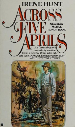 Irene Hunt: Across Five Aprils (1986, Berkley Books)