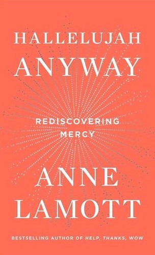 Anne Lamott: Hallelujah Anyway (Hardcover, 2017, Riverhead Books)