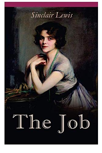 Sinclair Lewis: THE Job (Paperback, 2019, e-artnow)