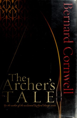 Bernard Cornwell: The archer's tale (2001, HarperCollinsPublishers)