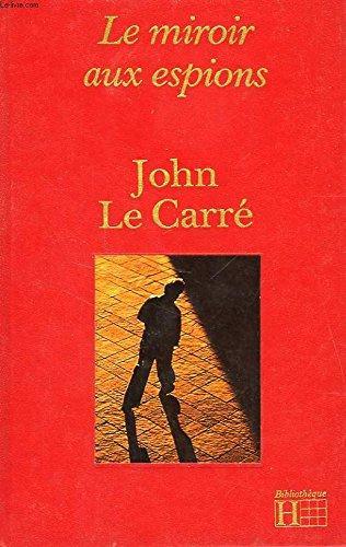 John le Carré: Le Miroir aux espions... (French language, 1984, Hachette)