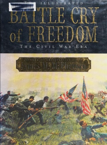 James M. McPherson: The illustrated Battle Cry of Freedom (2003, Oxford University Press)