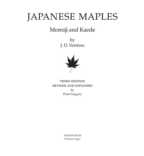 J. D. Vertrees: Japanese maples (2001, Timber Press)