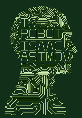 Isaac Asimov: I, Robot (Hardcover, 2013, Voyager)