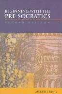 Merrill Ring: Beginning with the PreSocratics (Paperback, 1999, McGraw-Hill Humanities/Social Sciences/Languages)