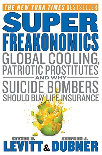 Steven D. Levitt, Stephen J. Dubner: SuperFreakonomics (Paperback, 2011, Harper)