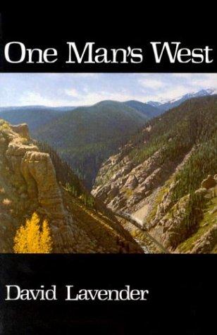 David Sievert Lavender: One man's West (1977, University of Nebraska Press)