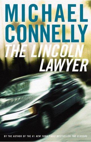 Michael Connelly: The Lincoln lawyer (2005, Little, Brown)