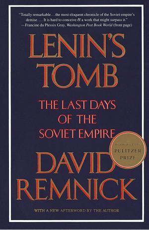 David Remnick: Lenin's Tomb