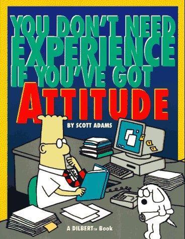 Scott Adams: You don't need experience if you've got attitude (1996)