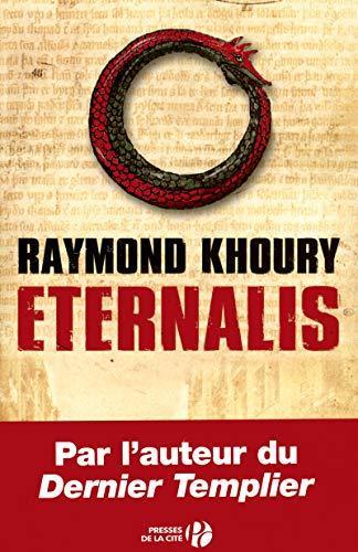 Raymond Khoury: Eternalis (French language, 2008, Presses de la Cité)