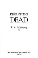 R.A. MacAvoy: King of the dead (1991, Morrow)