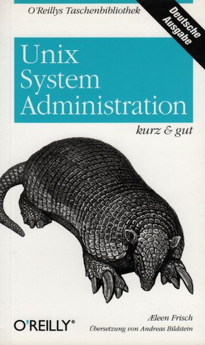 Æleen Frisch: Unix System Administration kurz & gut (Paperback, German language, 2003, O'Reilly)