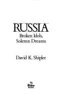 David K. Shipler: Russia (1983, Times Books)