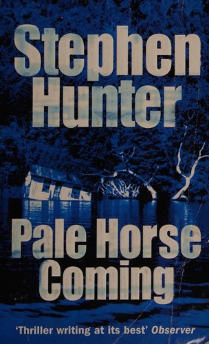 Stephen Hunter: Pale horse coming (2003, Arrow)