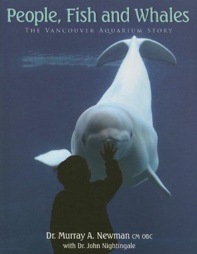 Murray A. Newman, John Nightingale: People, Fish and Whales (Paperback, 2005, Harbour Publishing)