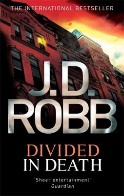 Nora Roberts: Divided In Death (2012, Piatkus Books)