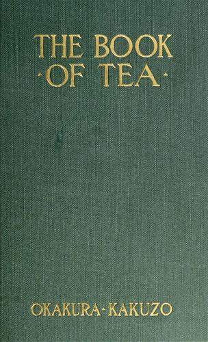 Okakura Kakuso: The book of tea (1921, Duffield)