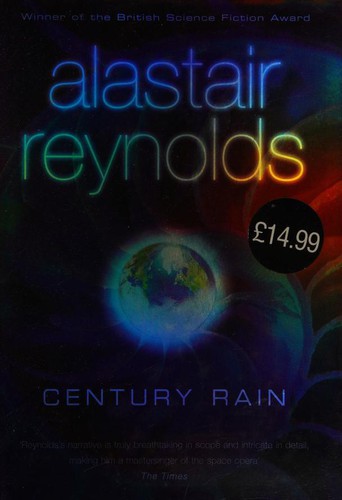 Alastair Reynolds: Century rain (2004, Gollanz)