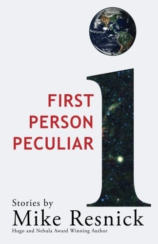 Mike Resnick: First Person Peculiar (Paperback, 2014, WordFire Press)