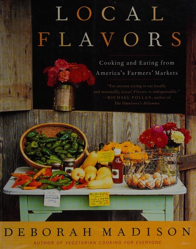 Deborah Madison: Local flavors (Hardcover, 2002, Broadway Books)