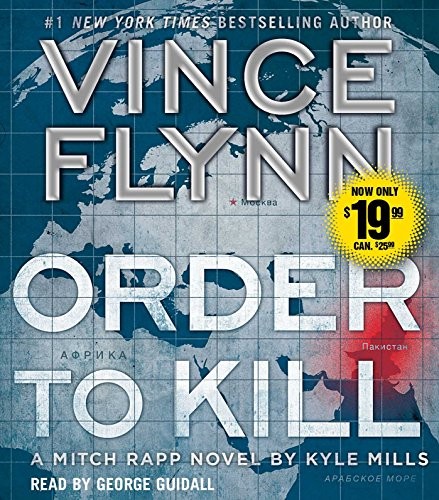 Vince Flynn, Kyle Mills, George Guidall: Order to Kill (AudiobookFormat, Simon & Schuster Audio)