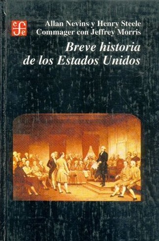 Allan Nevins: Breve historia de los Estados Unidos (Spanish language, 1994, Fondo de Cultura Económica)