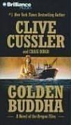 Clive Cussler, Craig Dirgo: Golden Buddha (Oregon Files) (AudiobookFormat, 2006, Brilliance Audio on CD Value Priced)