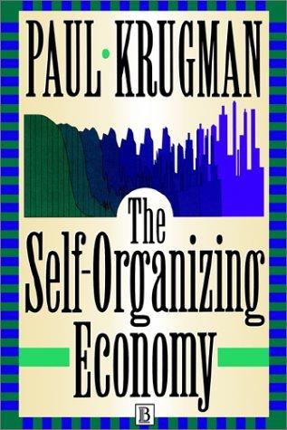 Paul Krugman: Self Organizing Economy (Mitsui Lectures in Economics) (Hardcover, 1996, Blackwell*publishers)