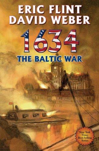 David Weber, Eric Flint: 1634: The Baltic War (Hardcover, 2007, Baen)