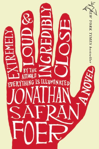 Jonathan Safran Foer: Extremely loud & incredibly close (Hardcover, 2005, Houghton Mifflin)